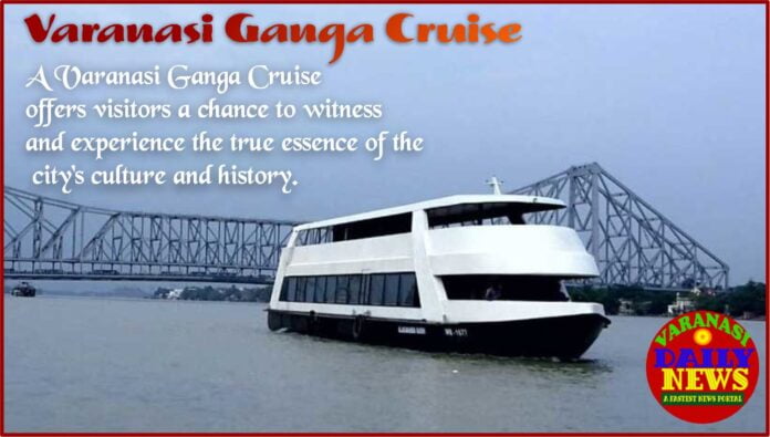 Embark on an Unforgettable Journey with a Varanasi Ganga Cruise By Varanasi Daily News 1