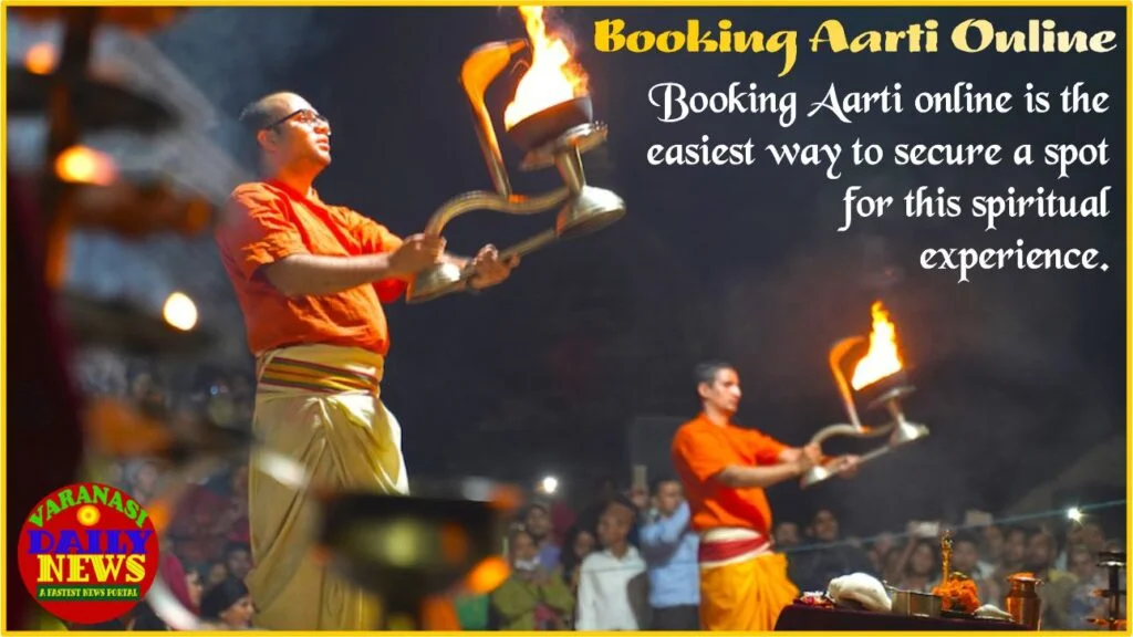 Explore the Spiritual Side of Varanasi Temple: Book Aarti Online By Varanasi daily News