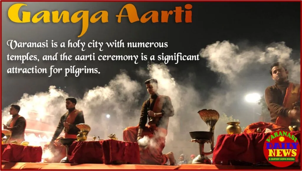 Make Your Varanasi Temple Visit Memorable with Advance Aarti Booking By Varanasi Daily News