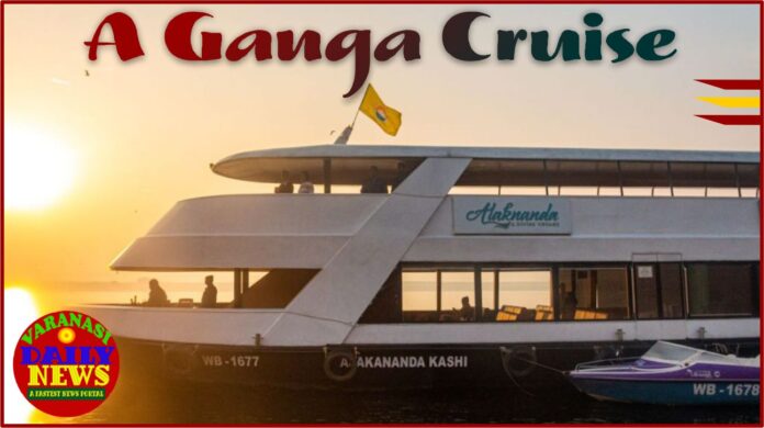 See the Iconic Sights of Varanasi from the Comfort of a Ganga Cruise By Varanasi Daily News 1 See the Iconic Sights of Varanasi from the Comfort of a Ganga Cruise By Varanasi Daily News 1