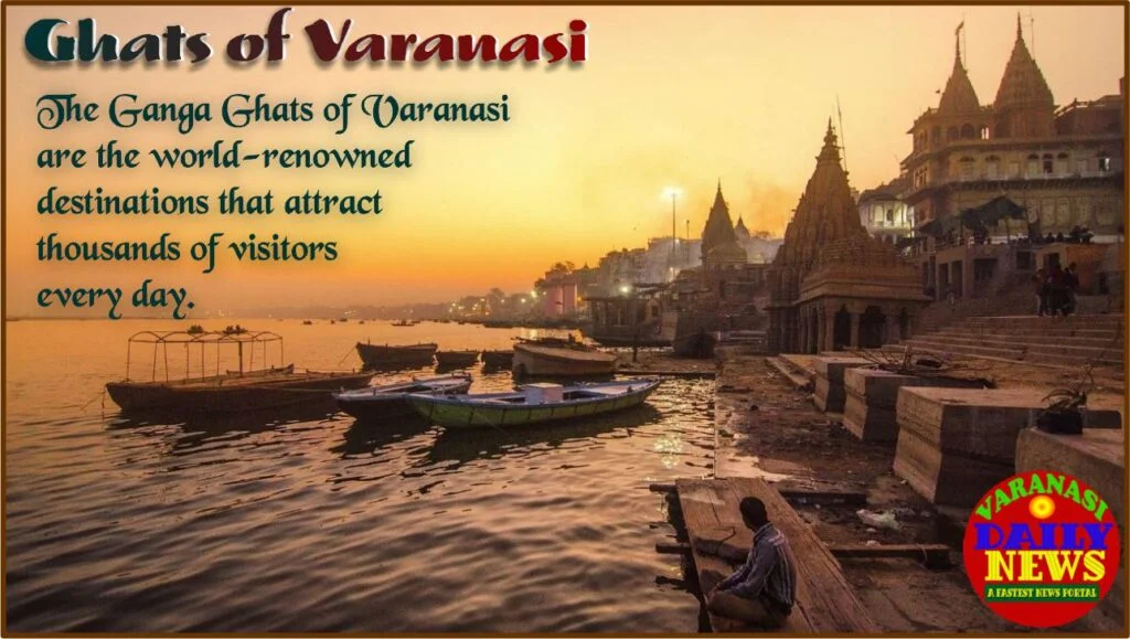 Varanasi's Ganga Ghats - Where the Sacred Meets the Spectacular By Varanasi daily News