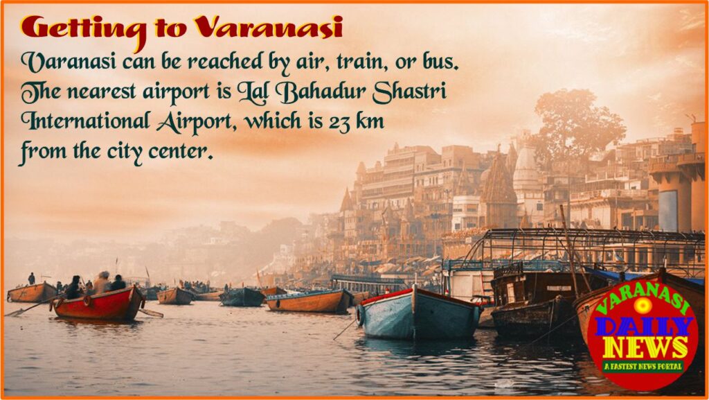 Exploring the Ancient City of Varanasi: A Comprehensive Guide By Varanasi Daily News