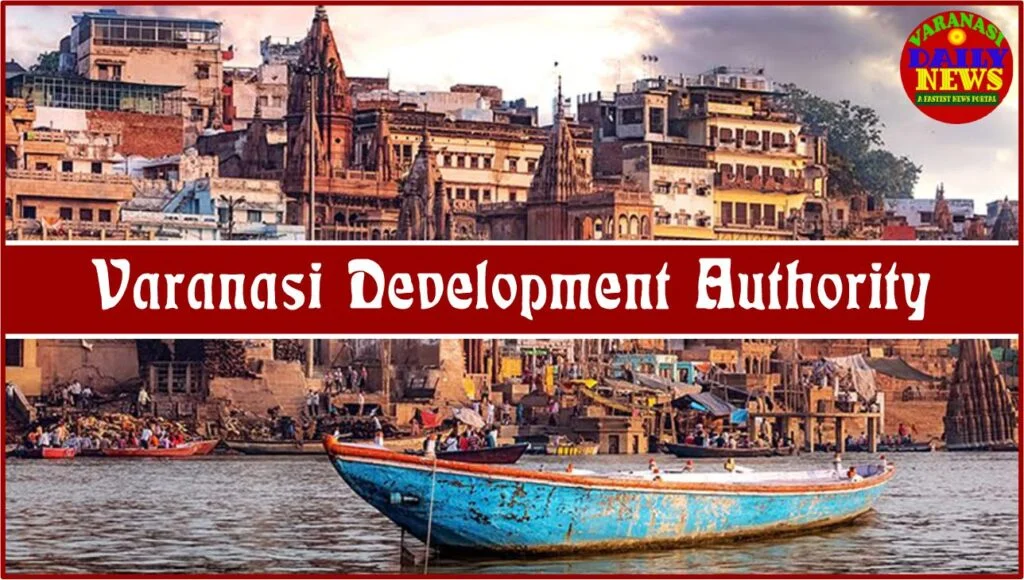 Revamped plot scheme by Varanasi Development Authority to spur development By Varanasi Daily News