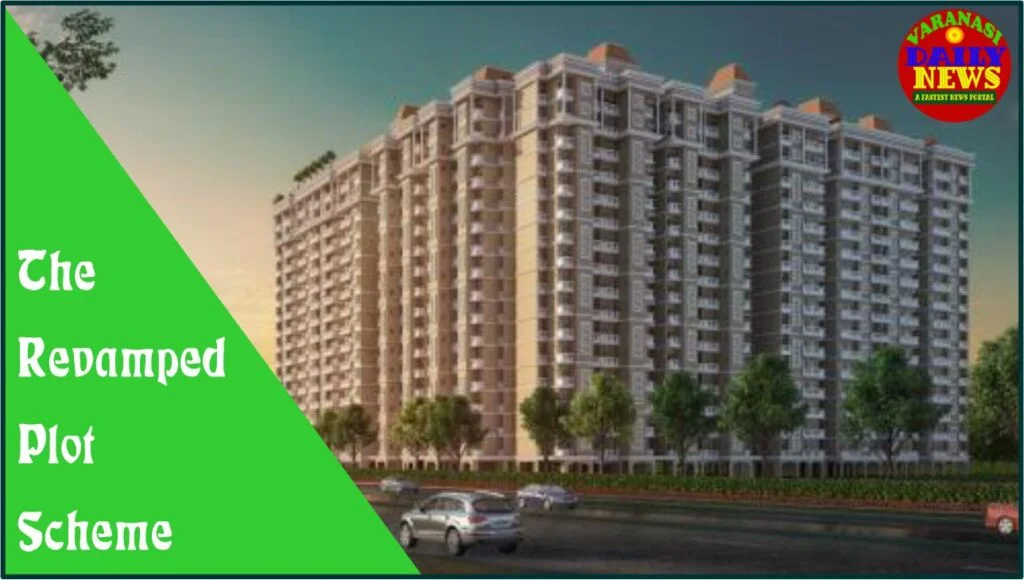 Revamped plot scheme by Varanasi Development Authority to spur development By Varanasi Daily News